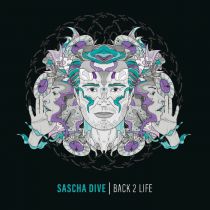 Sascha Dive - Back 2 Life  -4 Vinyl Only Tracks