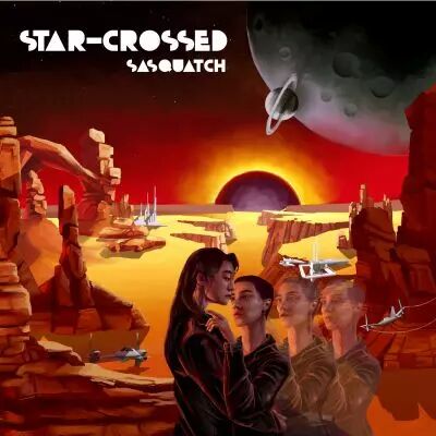 Sasquatch - Star Crossed EP