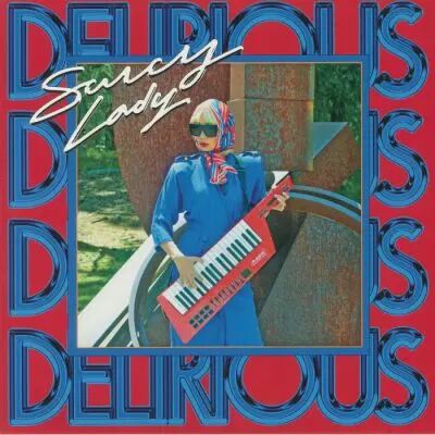SAUCY LADY - Delirious 