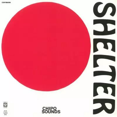Shelter - Chipo Sounds 