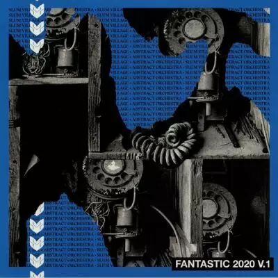Slum Village/Abstract Orchestra - Fantastic 2020 Vol 1