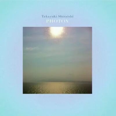 Takayuki Shiraishi - Photon 