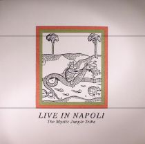 The Mystic Jungle Tribe - Live In Napoli 