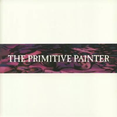 The Primitive Painter - The Primitive Painter (Reissue)