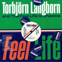 Torbjorn Langborn & The Feel Life Orchestra - Feel Life
