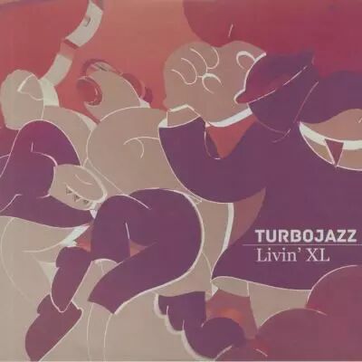 Turbojazz - Livin\' XL