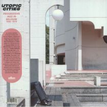 Various - Utopic Cities: Progressive Jazz In Belgium 1968-1979