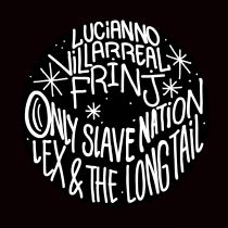 Various Artist (Lucianno Villarreal, FRINJ, Only Slave Nation..) - SGTLTD06