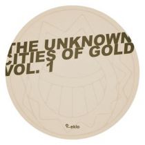 Various Artists ? The Unknown Cities Of Gold Vol.1