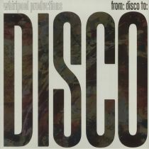 Whirlpool Productions - From Disco To Disco